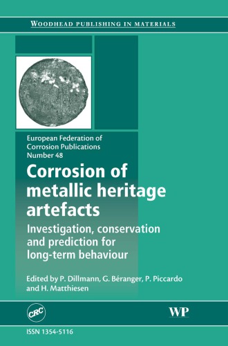 Corrosion Of Metallic Heritage Artefacts Investigation Conservation And Prediction Of Long Term Behaviour P Dillmann Et Al