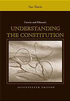 Corwin Peltasons Understanding The Constitution 17th Ed Sue Davis J W Peltason Edward Samuel Corwin