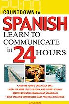 Countdown To Spanish Learn To Communicate In 24 Hours Gail Stein