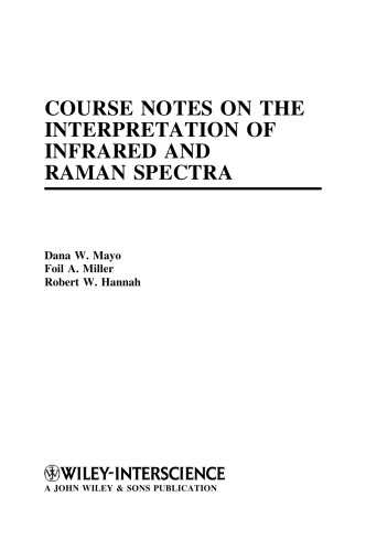 Course Notes On The Interpretation Of Infrared And Raman Spectra Dana W Mayo Foil A Miller R W Hannah