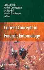 Current Concepts In Forensic Entomology 1st Edition M Lee Goff Auth