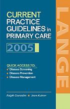 Current Practice Guidelines In Primary Care 2005 Ralph Gonzales Jean S Kutner