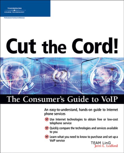 Cut The Cord The Consumers Guide To Voip Jerri Ledford