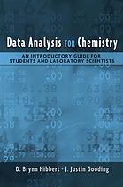 Data Analysis For Chemistry An Introductory Guide For Students And Laboratory Scientists D B Hibbert J Justin Gooding