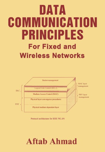 Data Communication Principles For Fixed And Wireless Networks Aftab Ahmad