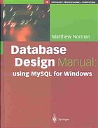 Database Design Manual Using Mysql For Windows Matthew Norman