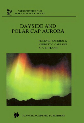 Dayside And Polar Cap Aurora P E Sandholt Herbert C Carlson Alv Egeland