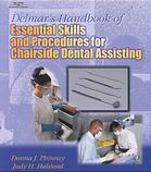 Delmars Handbook Of Essential Skills And Procedures For Chairside Dental Assisting Donna J Phinney Judy H Halstead