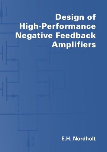 Design Of Highperformance Negativefeedback Amplifiers Ernst H Nordholt