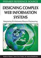 Designing Complex Web Information Systems Integrating Evolutionary Process Engineering Roberto Paiano Anna Lisa Guido Andrea Pandurino