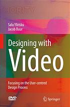 Designing With Video Salu Ylirisku Jacob Buur
