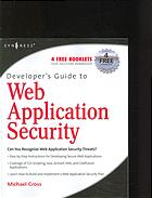 Developers Guide To Web Application Security Michael Cross