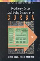 Developing Secure Distributed Applications With Corba Ulrich Lang Rudolf Schreiner
