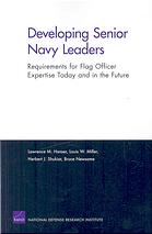Developing Senior Navy Leaders Requirements For Flag Officer Expertise Today And In The Future Lawrence M Hanser Et Al