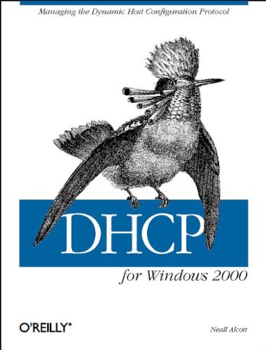 Dhcp For Windows 2000 Managing The Dynamic Host Configuration Protocol Neall Alcott