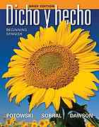 Dicho Y Hecho Beginning Spanish Brief Ed Laila M Dawson Kim Potowski Silvia Sobral