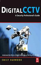 Digital Cctv A Security Professionals Guide Emily Harwood
