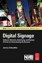 Digital Signage Software Networks Advertising And Displays A Primer For Understanding The Business Jimmy Schaeffler