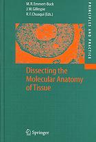 Dissecting The Molecular Anatomy Of Tissue Michael R Emmertbuck John W Gillespie Rodrigo F Chuaqui