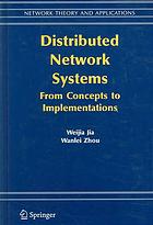 Distributed Network Systems From Concepts To Implementations Weijia Jia Wanlei Zhou