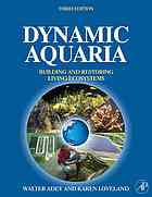Dynamic Aquaria Building Living Ecosystems 3rd Ed Walter H Adey Karen Loveland