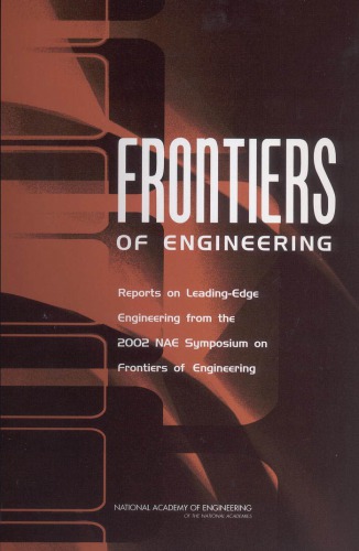 Eighth Annual Symposium On Frontiers Of Engineering Frontiers Of Engineering Rpts On Ldngedge Engrg 2002 Symp Nae Nrc National Academy Of Engineering