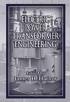 Electric Power Transformer Engineering James H Harlow