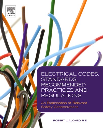 Electrical Codes Standards Recommended Practices And Regulations An Examination Of Relevant Safety Considerations Robert J Alonzo