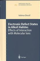 Electronic Defect States In Alkali Halides Effects Of Interaction With Molecular Ions Volkmar Dierolf