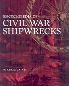 Encyclopedia Of Civil War Shipwrecks W Craig Gaines