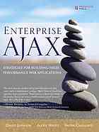 Enterprise Ajax Strategies For Building High Performance Web Applications Dave Johnson Alexei White Andre Charland