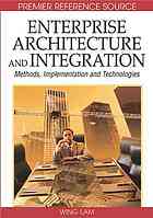 Enterprise Architecture And Integration Methods Implementation And Technologies Wing Hong Lam Venky Shankararaman