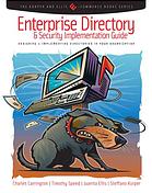 Enterprise Directory And Security Implementation Guide Designing And Implementing Directories In Your Organization Charles Carrington Et Al