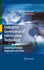Enterprise Governance Of Information Technology Achieving Strategic Alignment And Value Steven De Haes