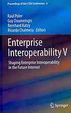 Enterprise Interoperability V Shaping Enterprise Interoperability In The Future Internet 1st Edition Mamadou Camara