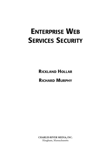 Enterprise Web Services Security 1st Ed Rickland Hollar Richard Murphy