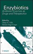 Enzybiotics Antibiotic Enzymes As Drugs And Therapeutics Tomas Gonzalez Villa Patricia Veigacrespo