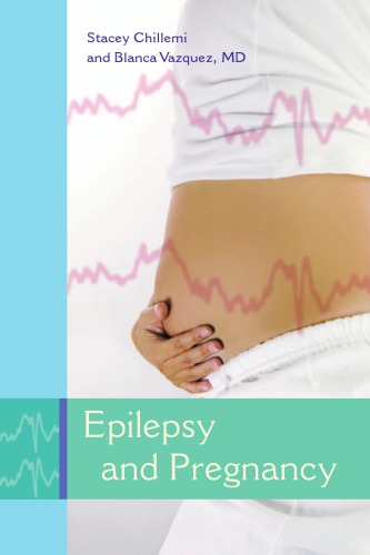 Epilepsy And Pregnancy What Every Woman With Epilepsy Should Know Stacey Chillemi Blanca Vazquez