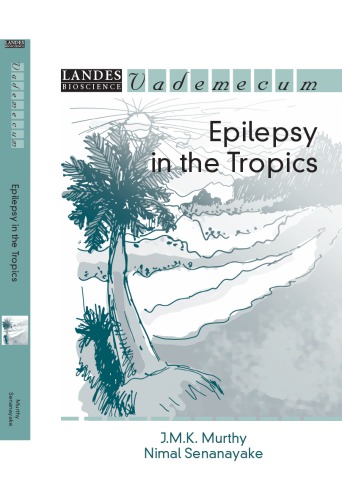 Epilepsy In The Tropics J M K Murthy Alagiyawanna Mohotti Appuhamillage Nimal Kitsiri Senanayake