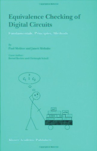 Equivalence Checking Of Digital Circuits Fundamentals Principles Methods Paul Molitor Janett Mohnke