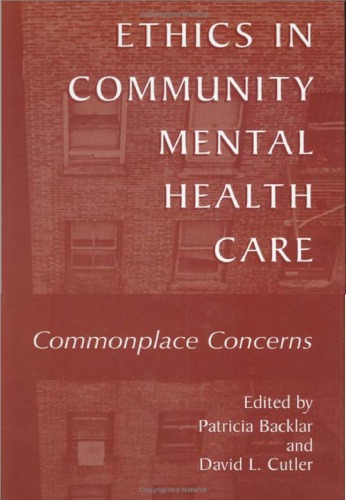 Ethics In Community Mental Health Care Commonplace Concerns Patricia Backlar David L Cutler