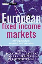 European Fixed Income Markets Money Bond And Interest Rate Derivatives Jonathan Batten Thomas A Fetherston Peter G Szilagyi