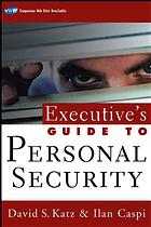Executives Guide To Personal Security David S Katz Ilan Caspi