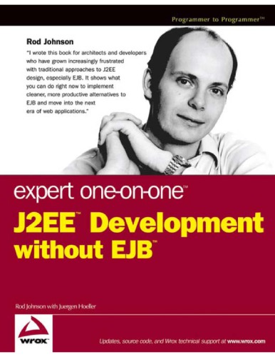Expert Oneonone J2ee Development Without Ejb 1st Edition Rod Johnson Juergen Hoeller