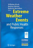 Extreme Weather Events And Public Health Responses With 29 Tables Wilhelm Kirch