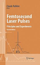 Femtosecond Laser Pulses 2nd Ed Claude Rulliere
