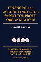 Financial And Accounting Guide For Notforprofit Organizations 7th Ed Malvern J Gross John H Mccarthy Nancy E Shelmon