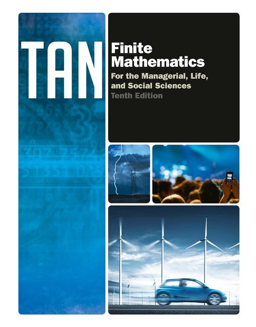 Finite Mathematics For The Managerial Life And Social Sciences 10th Edition 10th Ed Soo Tang Tan