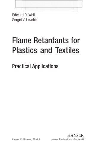 Flame Retardants For Plastics And Textiles Practical Applications Edward D Weil Sergei V Levchik