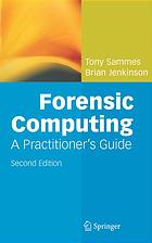 Forensic Computing A Practitioners Guide 2nd Exp And Upd Ed Anthony J Sammes